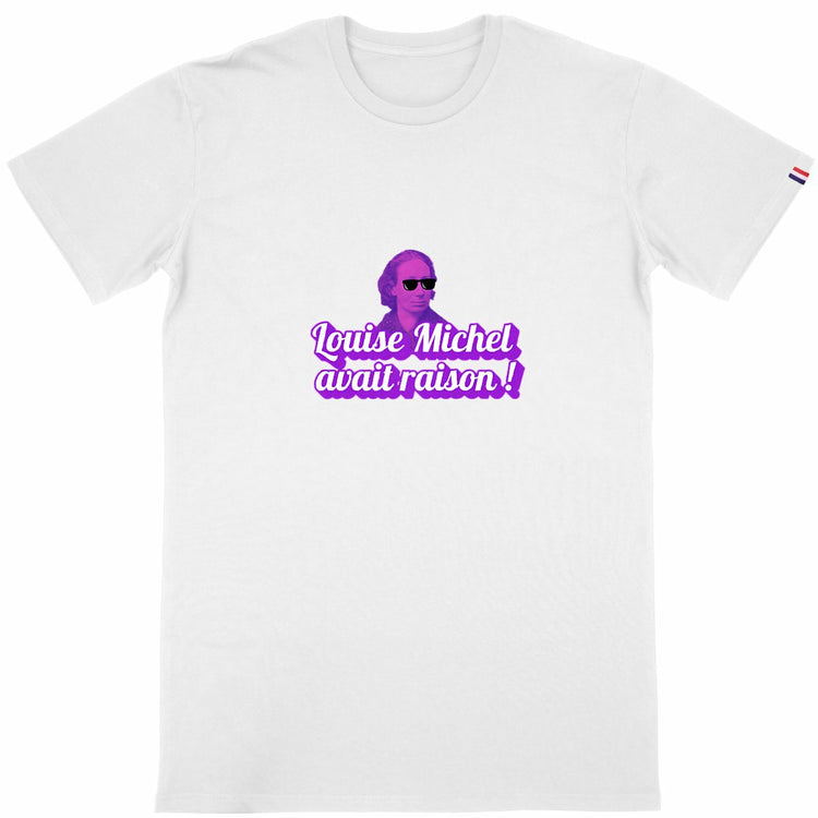 T-shirt Homme Made in France 100% Coton Bio Louise Michel avait raison ! - face_blanc