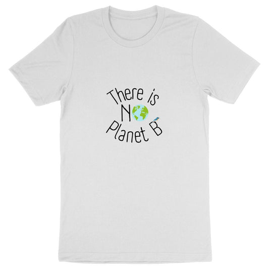 T-shirt Unisexe 100% Coton Bio There is no planet B