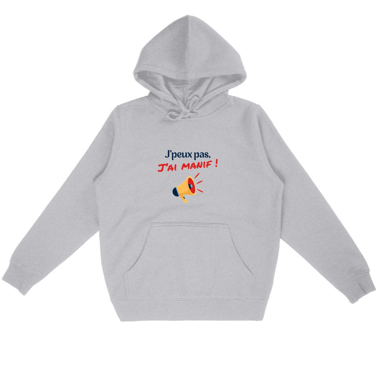 Sweat Unisexe 85% Coton Bio J'peux pas, j'ai manif !
