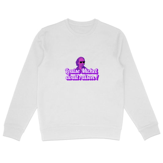 Sweat Unisexe 85% Coton Bio Louise Michel avait raison ! - face_0