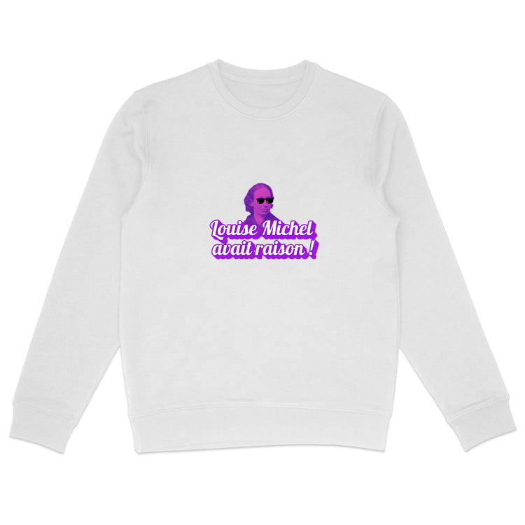 Sweat Unisexe 85% Coton Bio Louise Michel avait raison ! - face_0