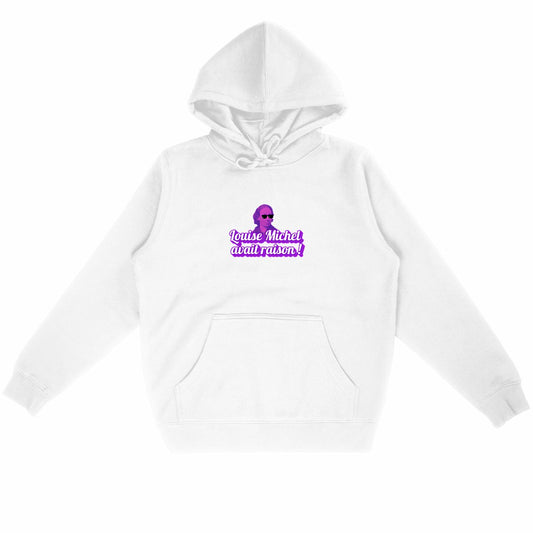 Sweat à capuche Unisexe 85% Coton Bio Louise Michel avait raison ! - face_blanc