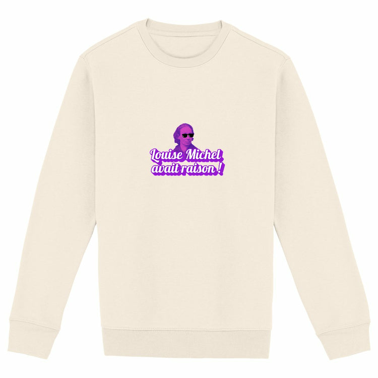 Sweat Unisexe 85% Coton Bio Louise Michel avait raison ! - face_ivoire